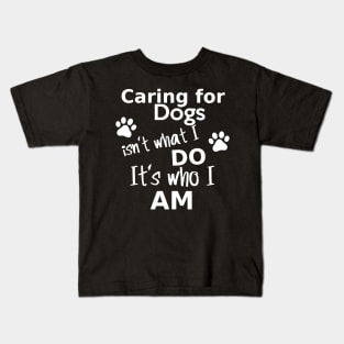 Caring For Dogs Kids T-Shirt